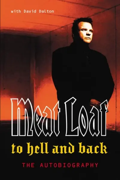 To Hell And Back - David Dalton, Meat Loaf