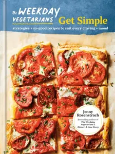 The Weekday Vegetarians Get Simple - Jenny Rosenstrach