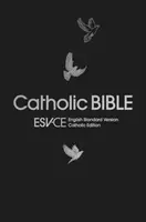 ESV-CE Catholic Bible. The Official Liturgical Bible for England, Wales and Scotland from Advent 24 - SPCK ESV-CE Bibles