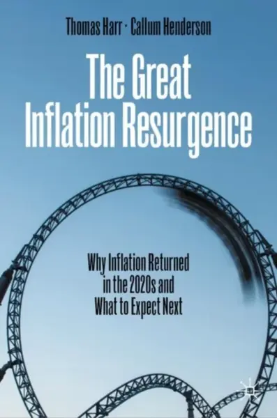 The Great Inflation Resurgence - Callum Henderson, Thomas Harr