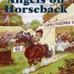 Angels on Horseback - Thelwell Norman