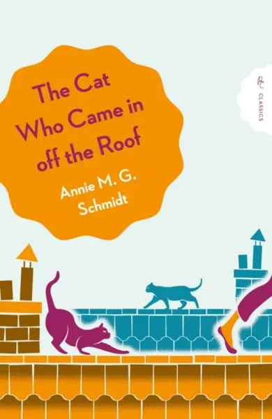 The Cat Who Came in Off the Roof - Annie Schmidt