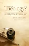 What Is Theology - Jean-Claude Larchet