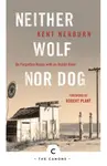 Neither Wolf Nor Dog - Kent Nerburn