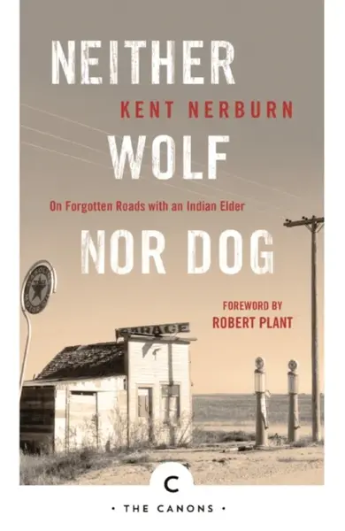 Neither Wolf Nor Dog - Kent Nerburn