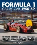 Formula 1 Car by Car 1950-59 - Peter Higham