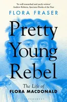 Pretty Young Rebel - Flora Fraser