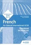 Edexcel International GCSE French Grammar Workbook Second Edition - Paul Shannon, Kirsty Thathapudi