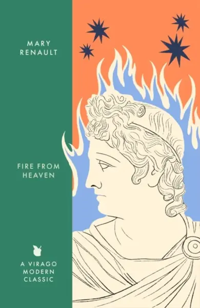 Fire from Heaven - Mary Renault