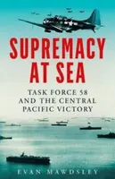 Supremacy at Sea - Evan Mawdsley