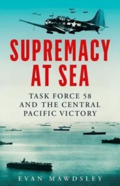 Supremacy at Sea - Evan Mawdsley