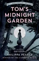 Tom's Midnight Garden 65th Anniversary Edition - Philippa Pearceová