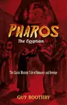 Pharos, the Egyptian: (Forthcoming) - Guy Boothby