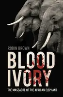 Blood Ivory - Robin Brown