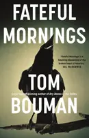 Fateful Mornings - Tom Bouman