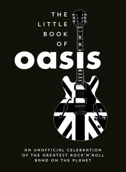 The Little Book of Oasis - Summersdale Publishers