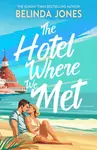 The Hotel Where We Met - Belinda Jones