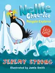 Nellie Choc-Ice, Penguin Explorer - Jeremy Strong