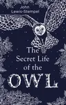 The Secret Life of the Owl - John Lewis-Stempel