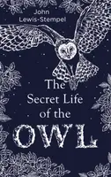 The Secret Life of the Owl - John Lewis-Stempel