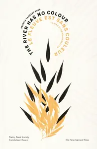 The River Has No Colour - Jessica Taggart Rose