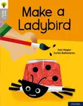 Oxford Reading Tree Word Sparks: Level 1: Make a Ladybird - Sam Hogan