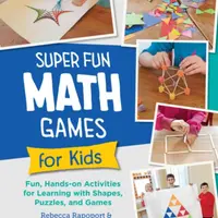 Super Fun Math Games for Kids - J.A. Yoder, Rebecca Rapoport