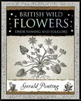 British Wild Flowers - Gerald Ponting