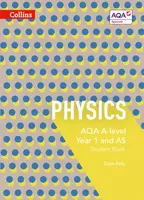 AQA A Level Physics Year 1 and AS Student Book - Dave Kelly