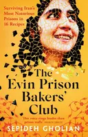 The Evin Prison Bakersâ€™ Club - Sepideh Gholian