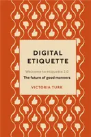 Digital Etiquette - Victoria Turk