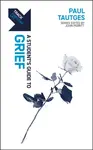 Track: A Student's Guide to Grief - Paul Tautges
