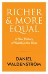 Richer and More Equal - Daniel Waldenstrom