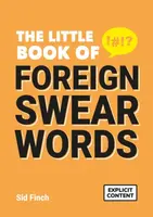 The Little Book of Foreign Swear Words - Finch Sid