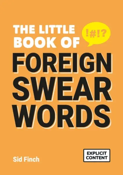 The Little Book of Foreign Swear Words - Finch Sid