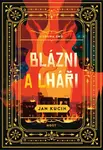 Blázni a lháři - Jan Kucin
