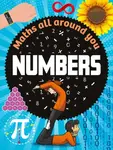Maths All Around You: Numbers - Rob Colson