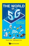 World Of 5g, The - Volume 1: Internet Of Everything - Wenquan  Che