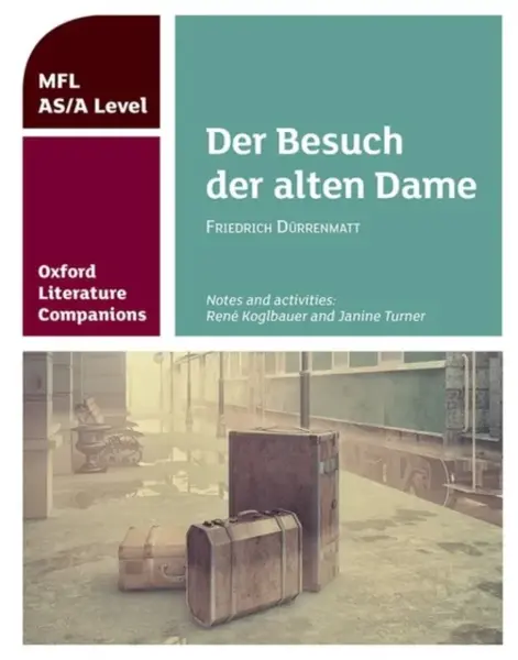 Oxford Literature Companions: Der Besuch der alten Dame - Janine Turner, Rene Koglbauer