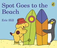 Spot Goes to the Beach - Eric Hill