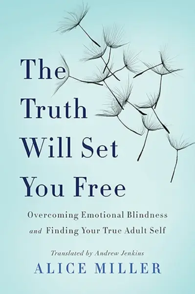 The Truth Will Set You Free - Alice Millerová