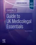 Churchill's Guide to UK Medicolegal Essentials - Vanessa Machin
