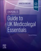 Churchill's Guide to UK Medicolegal Essentials - Vanessa Machin