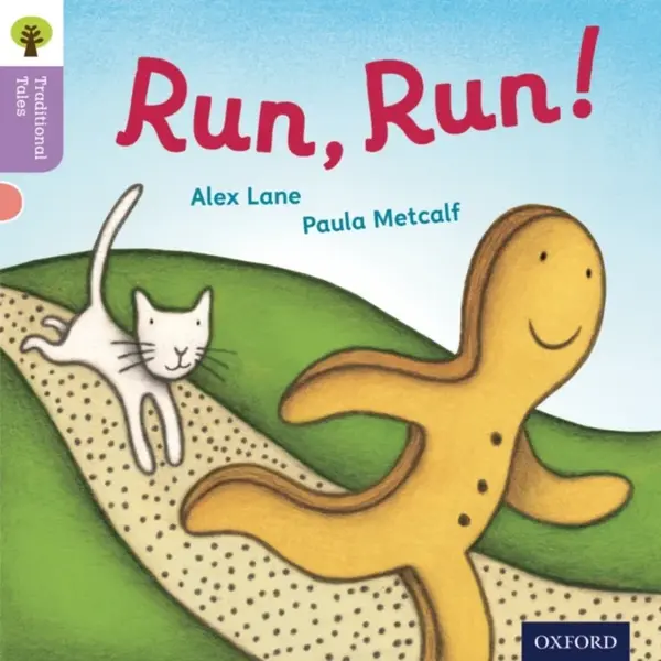 Oxford Reading Tree Traditional Tales: Level 1+: Run, Run! - Nikki Gamble, Teresa Heapy, Alex Lane