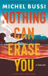 Nothing Can Erase You - Michel Bussi