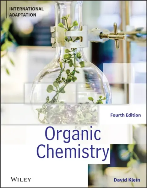 Organic Chemistry, International Adaptation - David R.  Klein