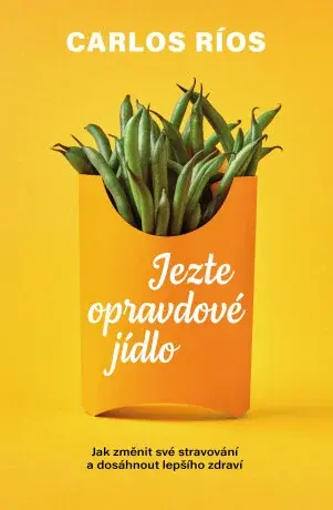 Jezte opravdové jídlo (Defekt) - Carlos Ríos
