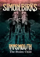 Innsmouth: The Stolen Child - Simon Birks