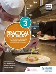Practical Cookery for the Level 3 Advanced Technical Diploma in Professional Cookery - Neil Rippington, Steve Thorpe, Professor David Foskett, Patrici