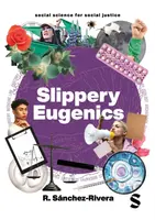 Slippery Eugenics - R. Sanchez-Rivera